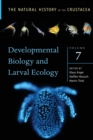 Developmental Biology and Larval Ecology : The Natural History of the Crustacea, Volume 7 - Book