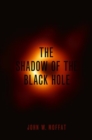 The Shadow of the Black Hole - Book