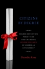 Citizens By Degree : Higher Education Policy and the Changing Gender Dynamics of American Citizenship - eBook