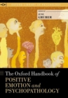 The Oxford Handbook of Positive Emotion and Psychopathology - Book