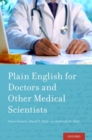 Plain English for Doctors and Other Medical Scientists - Book