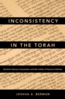 Inconsistency in the Torah : Ancient Literary Convention and the Limits of Source Criticism - eBook
