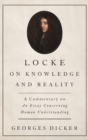 Locke on Knowledge and Reality : A Commentary on An Essay Concerning Human Understanding - Book