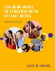 Teaching Music to Students with Special Needs : A Practical Resource - Book