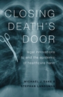 Closing Death's Door : Legal Innovations to End the Epidemic of Healthcare Harm - eBook