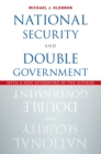 National Security and Double Government - eBook