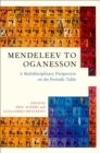 Mendeleev to Oganesson : A Multidisciplinary Perspective on the Periodic Table - eBook