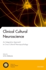 Clinical Cultural Neuroscience : An Integrative Approach to Cross-Cultural Neuropsychology - eBook