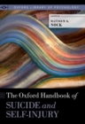 The Oxford Handbook of Suicide and Self-Injury - Book