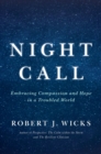 Night Call : Embracing Compassion and Hope in a Troubled World - eBook