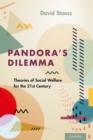 Pandora's Dilemma : Theories of Social Welfare for the 21st Century - eBook