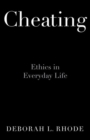 Cheating : Ethics in Everyday Life - Book