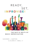 Ready, Set, Improvise! : The Nuts and Bolts of Music Improvisation - Book