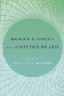 Human Dignity and Assisted Death - eBook