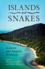 Islands and Snakes : Isolation and Adaptive Evolution - Book