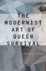 The Modernist Art of Queer Survival - eBook