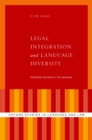 Legal Integration and Language Diversity : Rethinking Translation in EU Lawmaking - eBook