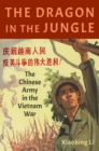 The Dragon in the Jungle : The Chinese Army in the Vietnam War - Book