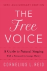 The Free Voice : A Guide to Natural Singing - Book