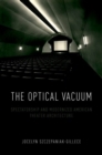 The Optical Vacuum : Spectatorship and Modernized American Theater Architecture - Book