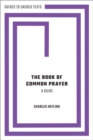 The Book of Common Prayer: A Guide - Book