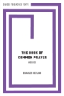 The Book of Common Prayer: A Guide - Book