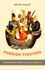 Foreign Fighters : Transnational Identity in Civil Conflicts - Book