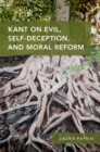 Kant on Evil, Self-Deception, and Moral Reform - eBook