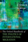 Oxford Handbook of the Politics of International Migration - Book