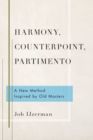 Harmony, Counterpoint, Partimento : A New Method Inspired by Old Masters - Book