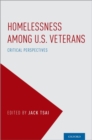 Homelessness Among U.S. Veterans : Critical Perspectives - Book