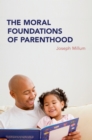 The Moral Foundations of Parenthood - eBook