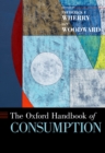 The Oxford Handbook of Consumption - eBook