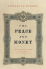 For Peace and Money : French and British Finance in the Service of Tsars and Commissars - Book
