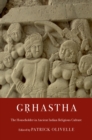 Grhastha : The Householder in Ancient Indian Religious Culture - eBook