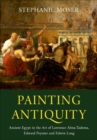 Painting Antiquity : Ancient Egypt in the Art of Lawrence Alma-Tadema, Edward Poynter and Edwin Long - Book
