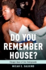 Do You Remember House? : Queer of Color Undergrounds in Post-Soul Chicago - Book