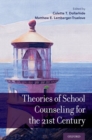 Theories of School Counseling Delivery for the 21st Century - Book