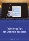 Technology Tips for Ensemble Teachers - Book