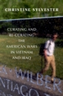 Curating and Re-Curating the American Wars in Vietnam and Iraq - eBook