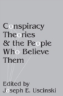 Conspiracy Theories and the People Who Believe Them - eBook