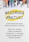 Welcoming Practices : Creating Schools that Support Students and Families in Transition - Book