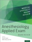 Anesthesiology Applied Exam Board Review - eBook