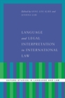Language and Legal Interpretation in International Law - Book