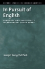 In Pursuit of English : Language and Subjectivity in Neoliberal South Korea - Book