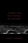 Homer and the Poetics of Gesture - Book