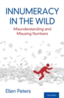 Innumeracy in the Wild : Misunderstanding and Misusing Numbers - eBook