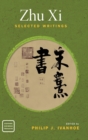 Zhu Xi : Selected Writings - Book