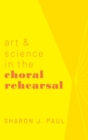 Art & Science in the Choral Rehearsal - Book