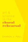 Art & Science in the Choral Rehearsal - eBook